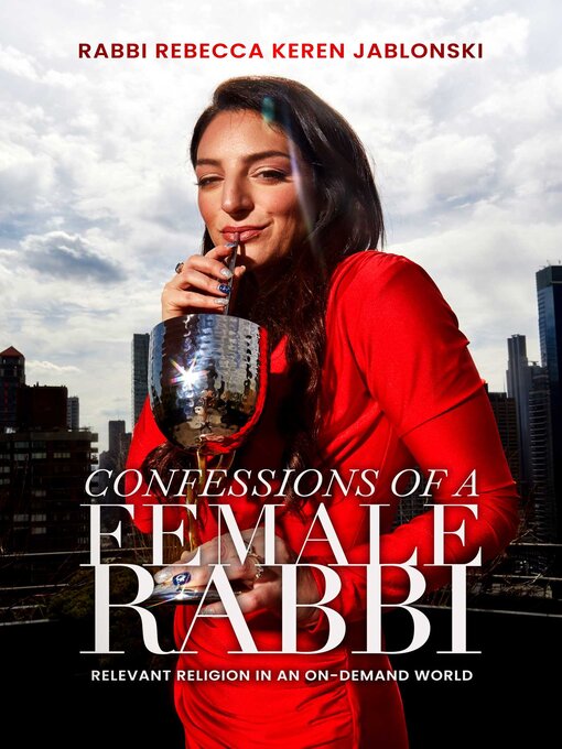 Title details for Confessions of a Female Rabbi by Rabbi Rebecca Keren  Jablonski - Available